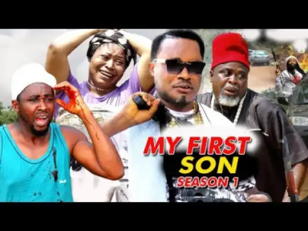 Video: My First Son Season 1 | 2018 Nigeria Nollywood Movie